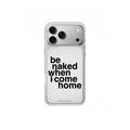 iPhone case Be Naked