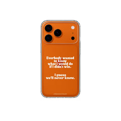 iPhone case Guess We Ll Never Know