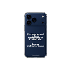 iPhone case Guess We Ll Never Know