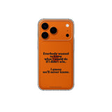 iPhone case Guess We Ll Never Know