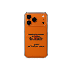 iPhone case Guess We Ll Never Know