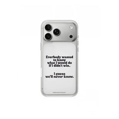 iPhone case Guess We Ll Never Know