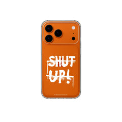 iPhone case SHUT UP