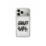 iPhone case SHUT UP