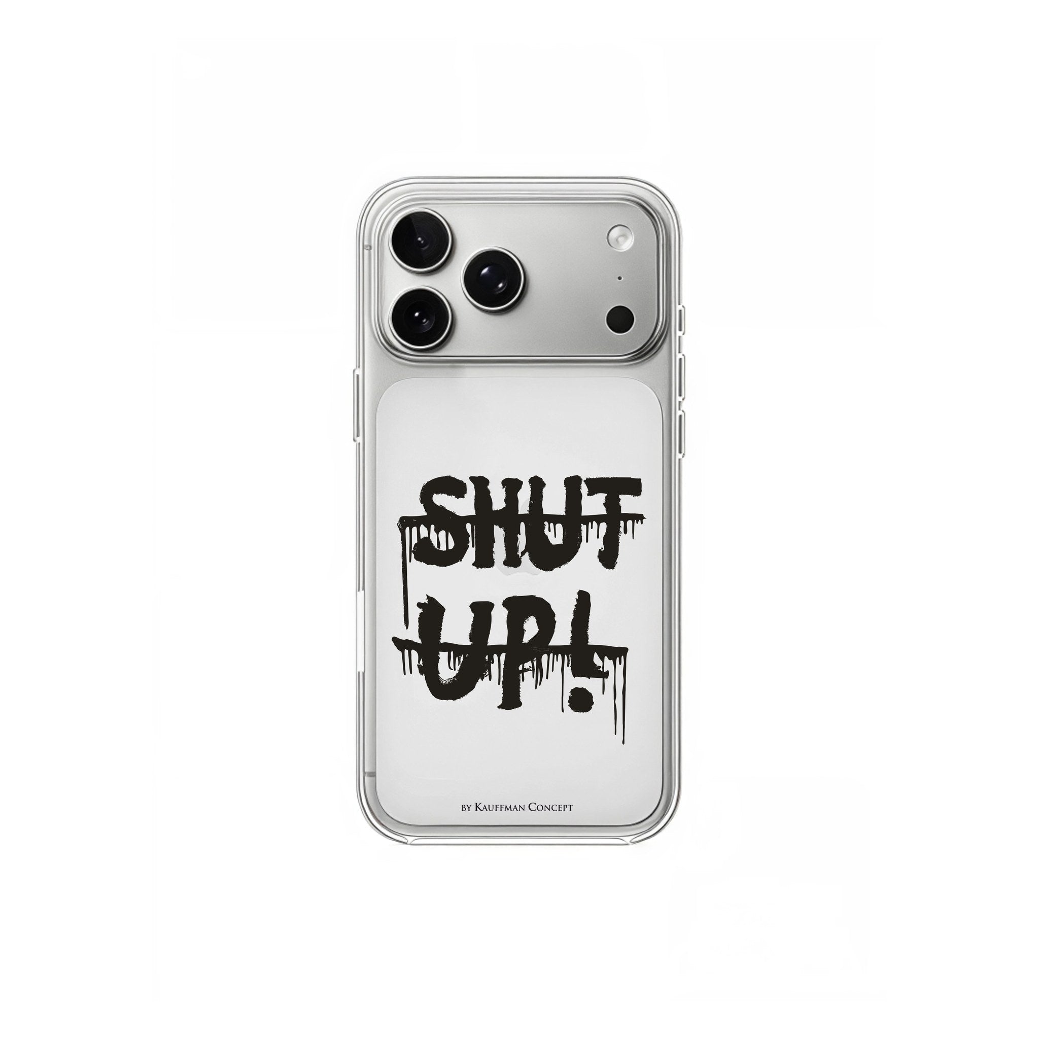 iPhone case SHUT UP