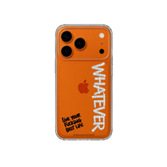 iPhone case Whatever Edition