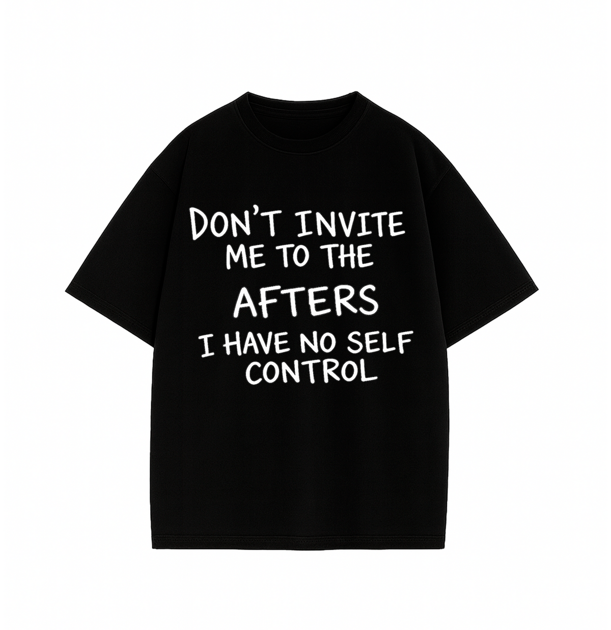 T-Shirt - I Have No Self Control