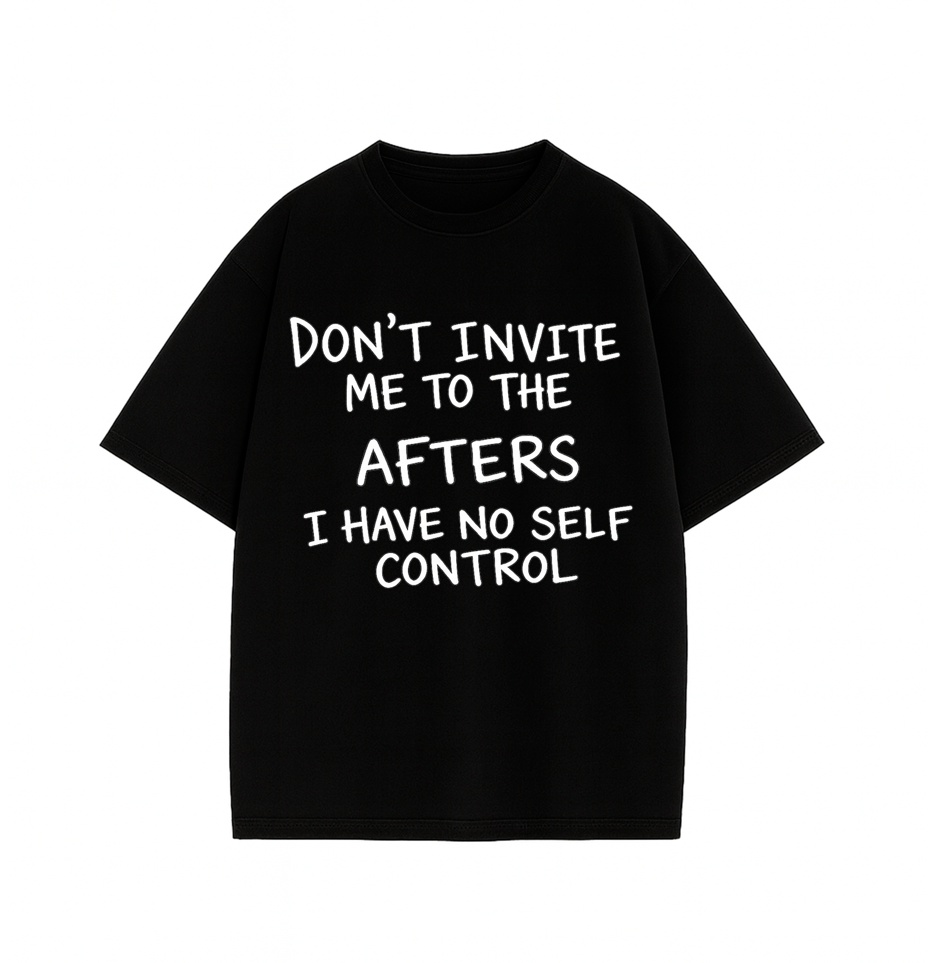 T-Shirt - I Have No Self Control