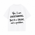 TALENT OF OVERTHINKING | White