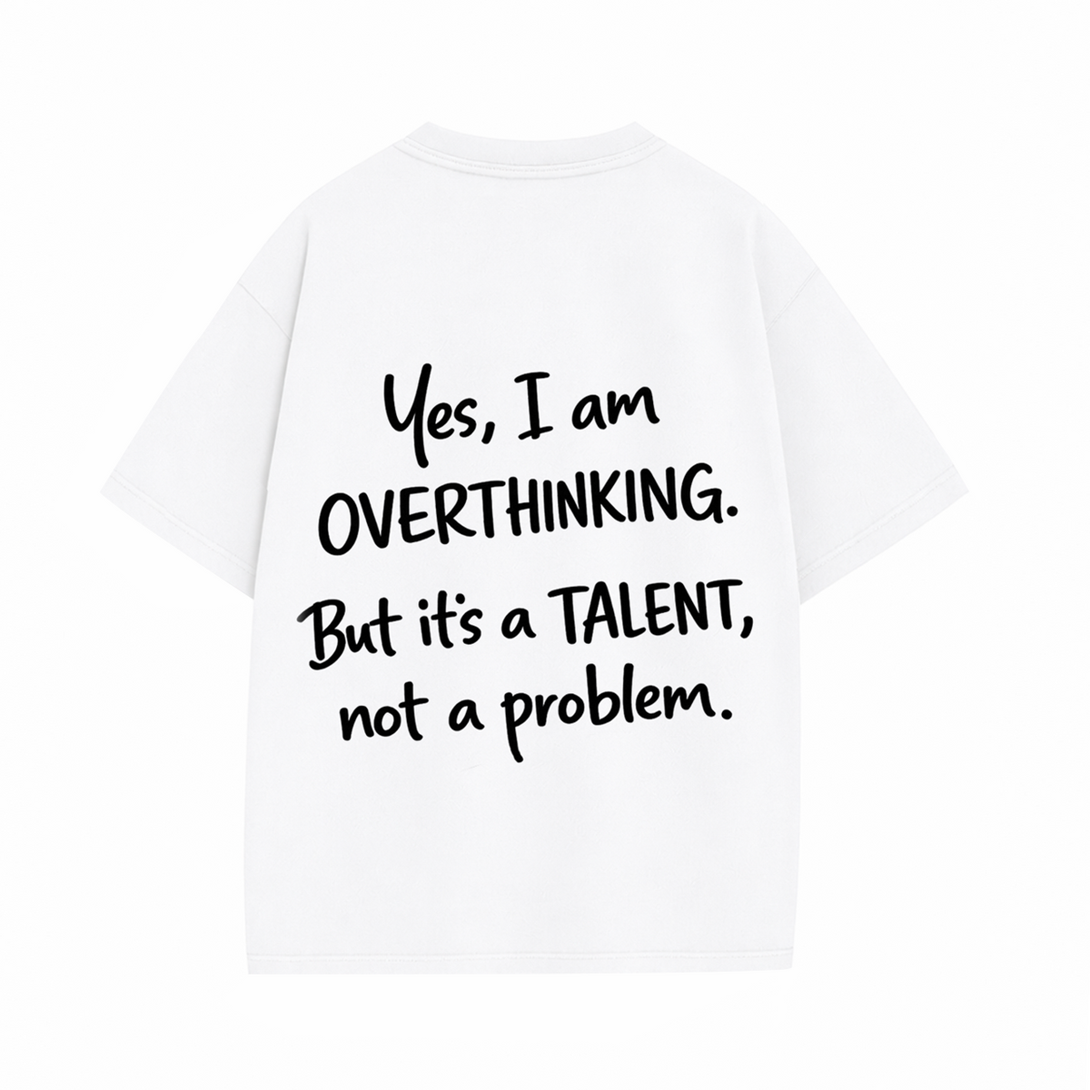 TALENT OF OVERTHINKING | White